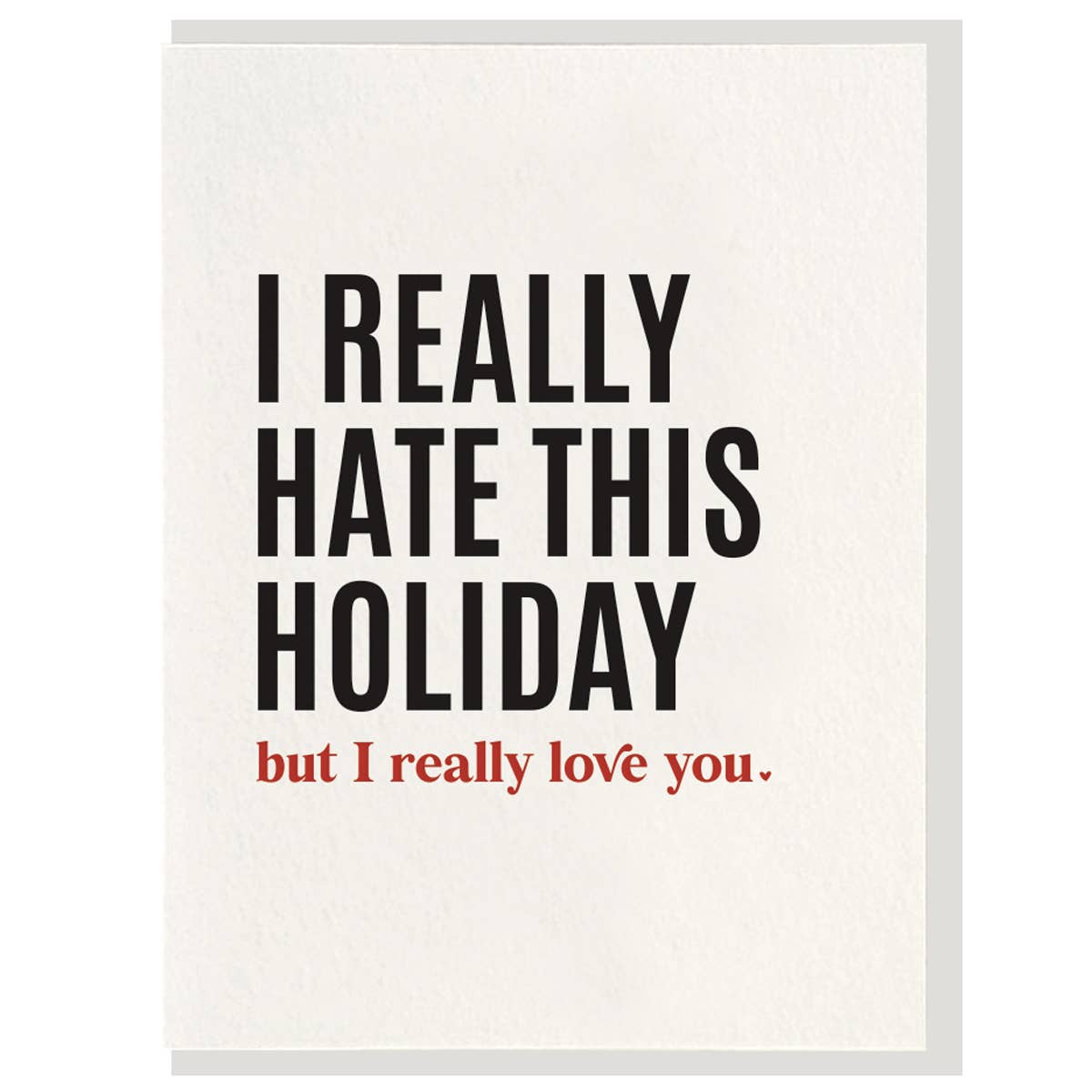 I Hate Valentines - Letterpress Valentine Greeting Card