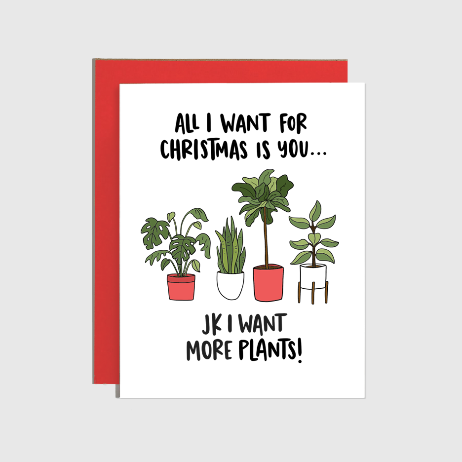 All I Want for Christmas is Plants Card