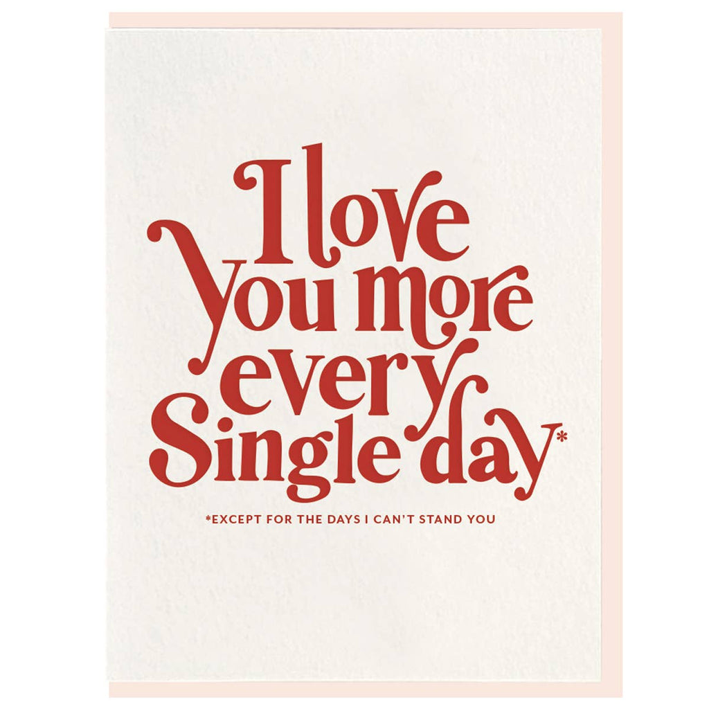 I Love You More Every Single Day Card