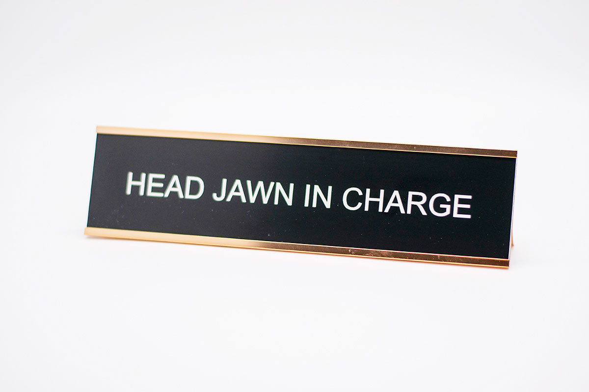 Head Jawn In Charge™ Desk Name Plate