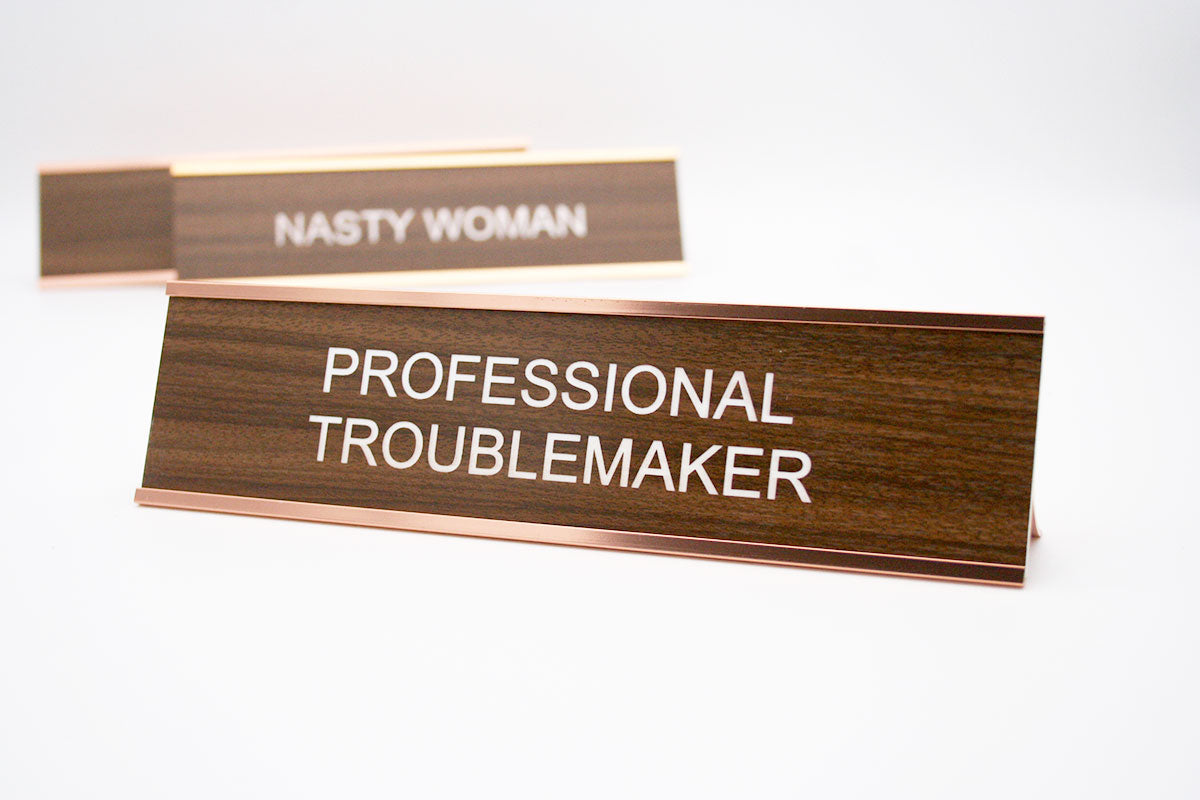 Professional Troublemaker Desk Name